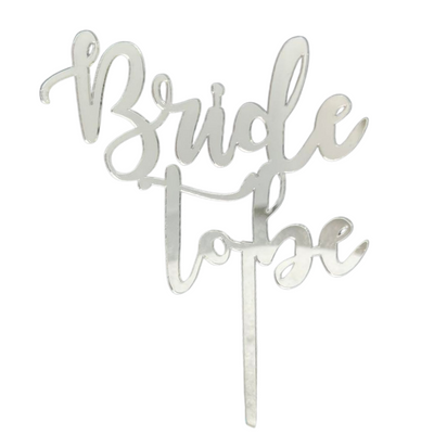 Bride To Be Cake Topper Silver- 1st-Cocodrip - Tårta och Baktillbehör